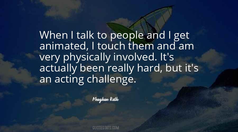 Hard Talk Quotes #643500