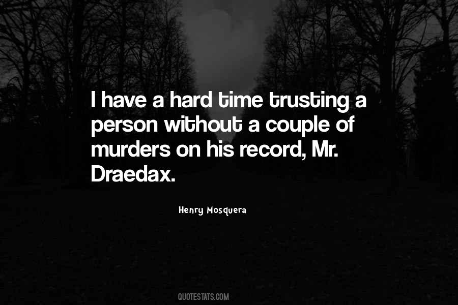 Hard Time Trusting Quotes #1281270