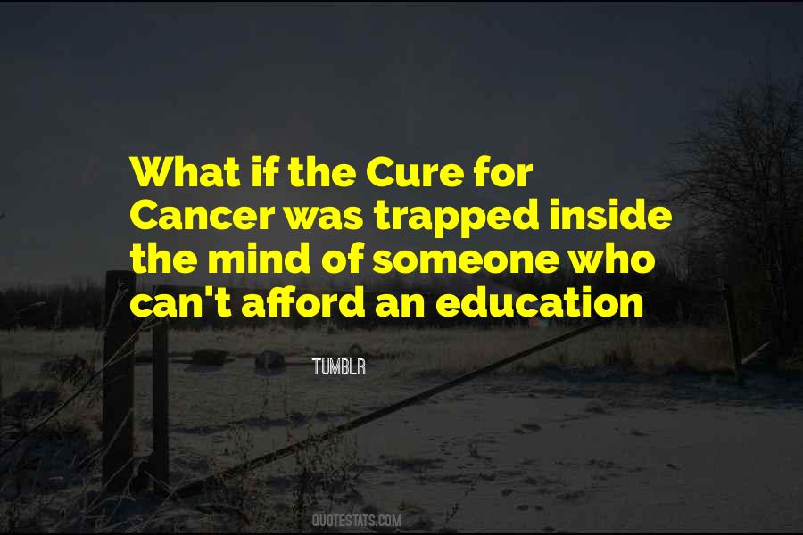 Quotes About The Cure For Cancer #1433936