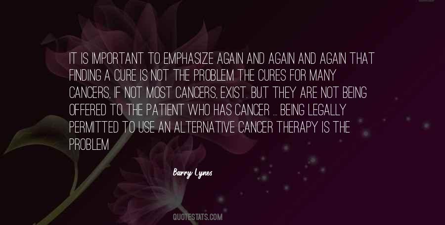 Quotes About The Cure For Cancer #306217