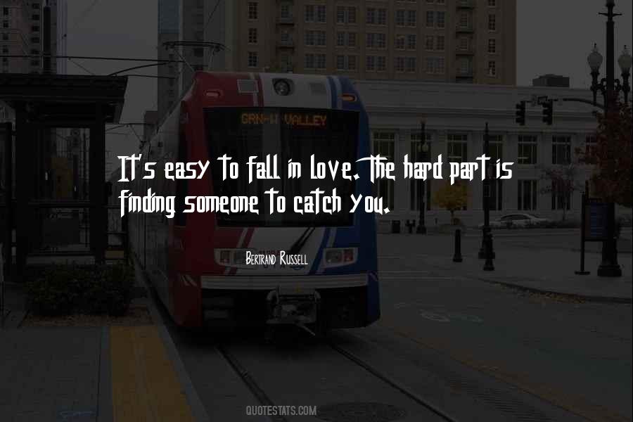 Hard To Catch Quotes #110776
