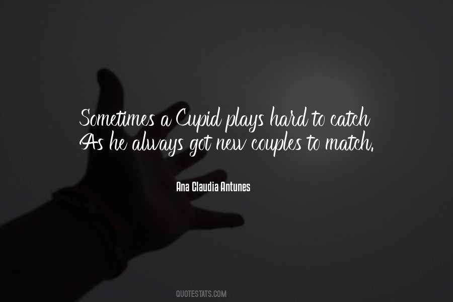 Hard To Catch Quotes #94636