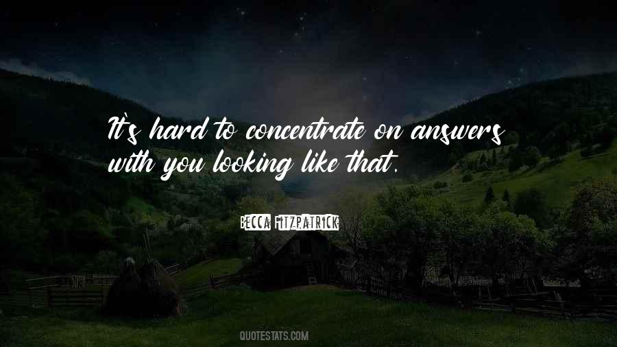 Hard To Concentrate Quotes #1594665