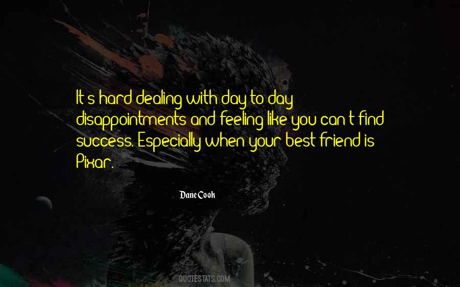 Hard To Find A Friend Like You Quotes #202642