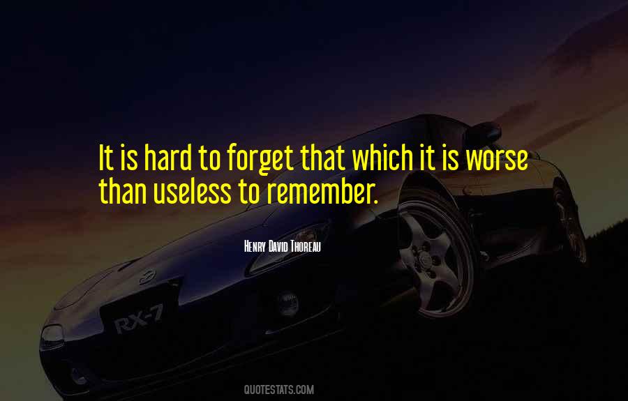 Hard To Forget Him Quotes #41236