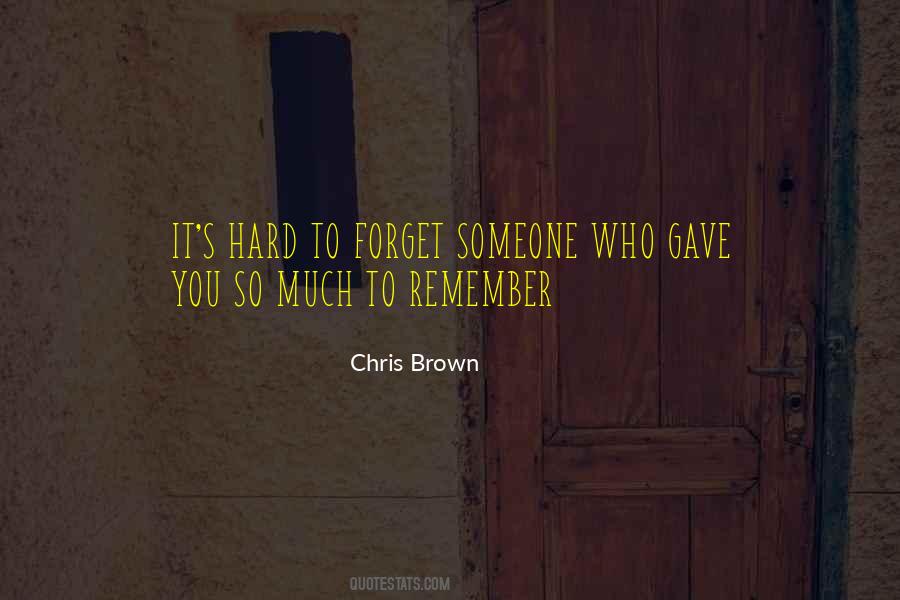 Hard To Forget Him Quotes #814584