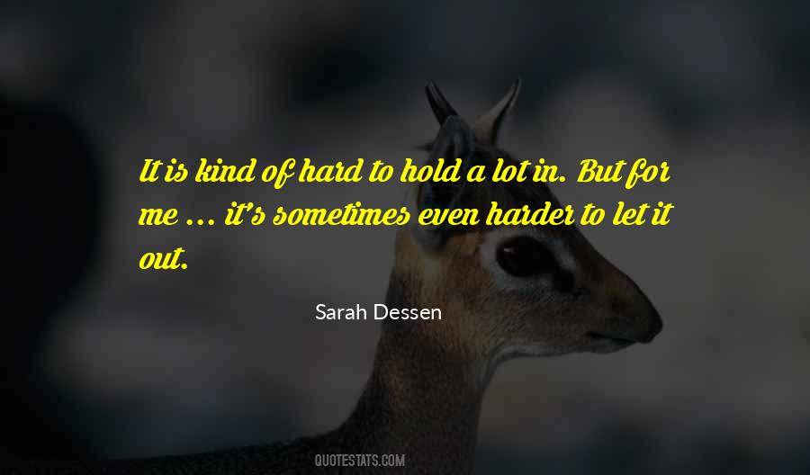 Hard To Hold Quotes #467487
