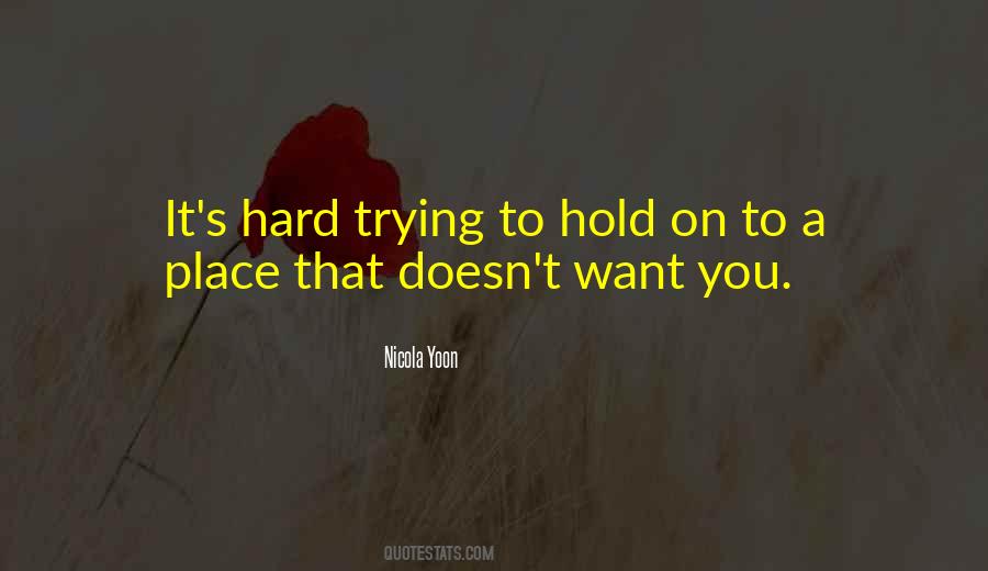 Hard To Hold Quotes #479065