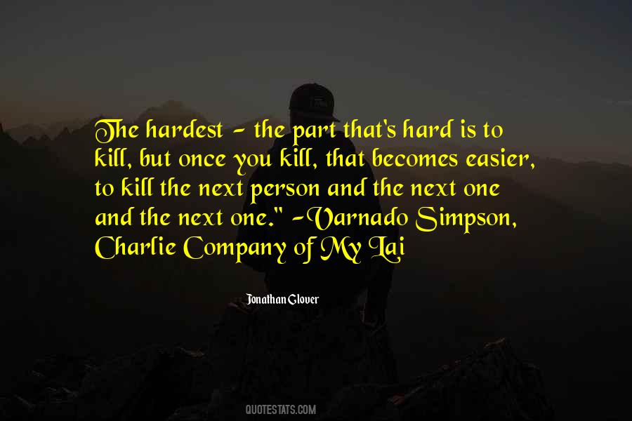 Hard To Kill Quotes #694661