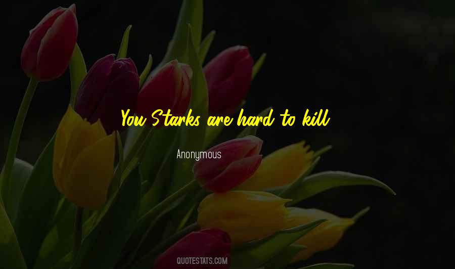 Hard To Kill Quotes #837763