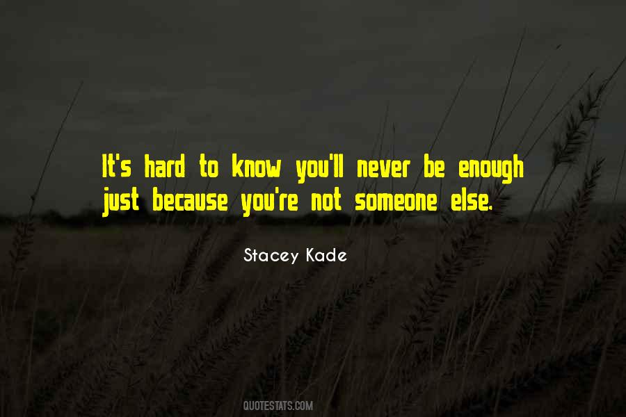 Hard To Know Quotes #167327