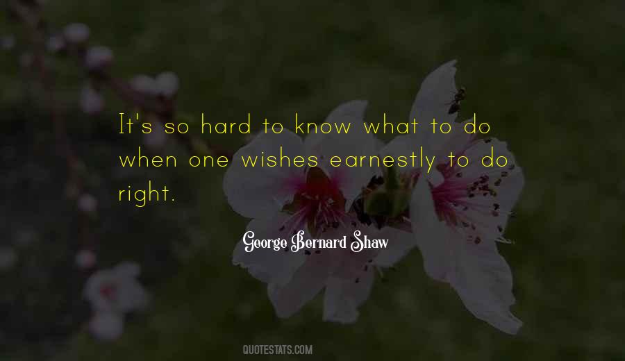 Hard To Know Quotes #290285