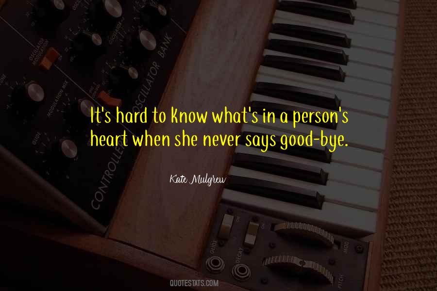 Hard To Know Quotes #930395