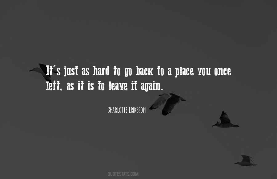 Hard To Leave You Quotes #1628026