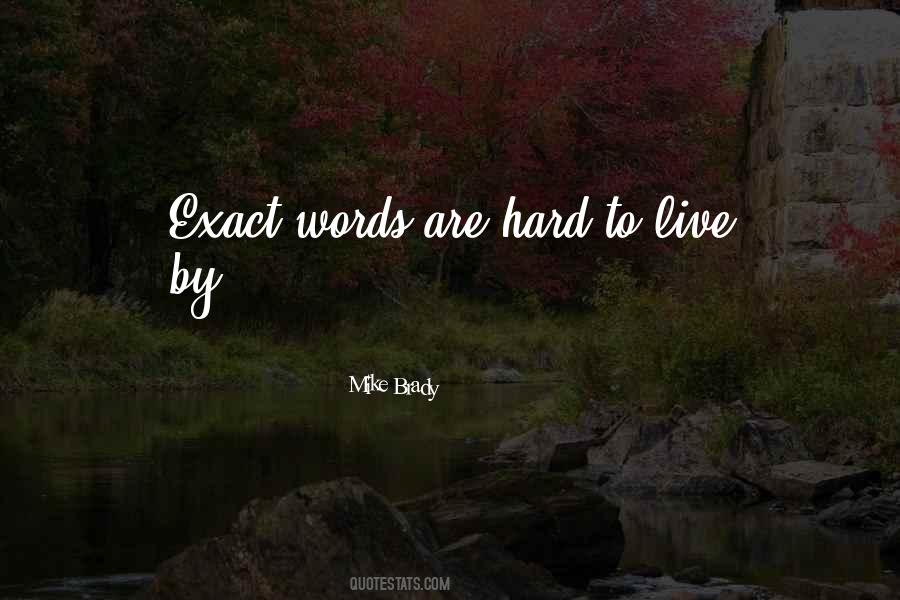 Hard To Live Quotes #1020008