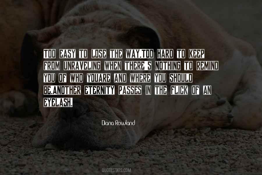 Hard To Lose You Quotes #1334036