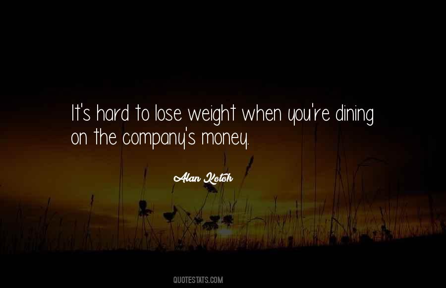 Hard To Lose You Quotes #1530162