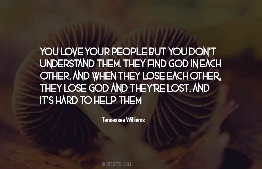 Hard To Lose You Quotes #1571552