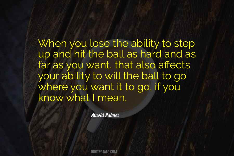 Hard To Lose You Quotes #487755
