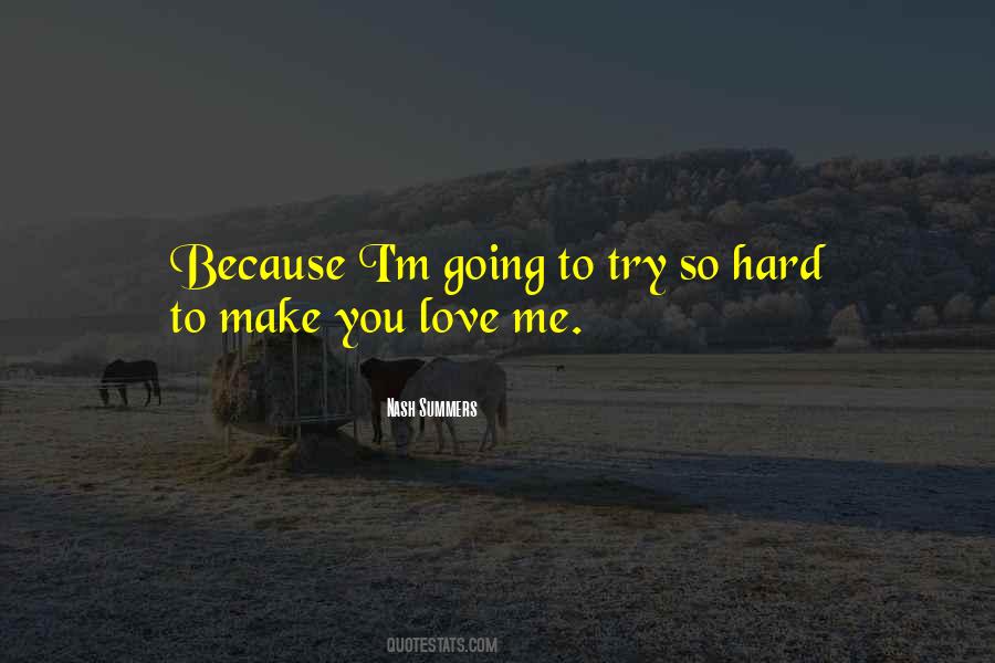 Hard To Love Me Quotes #653056