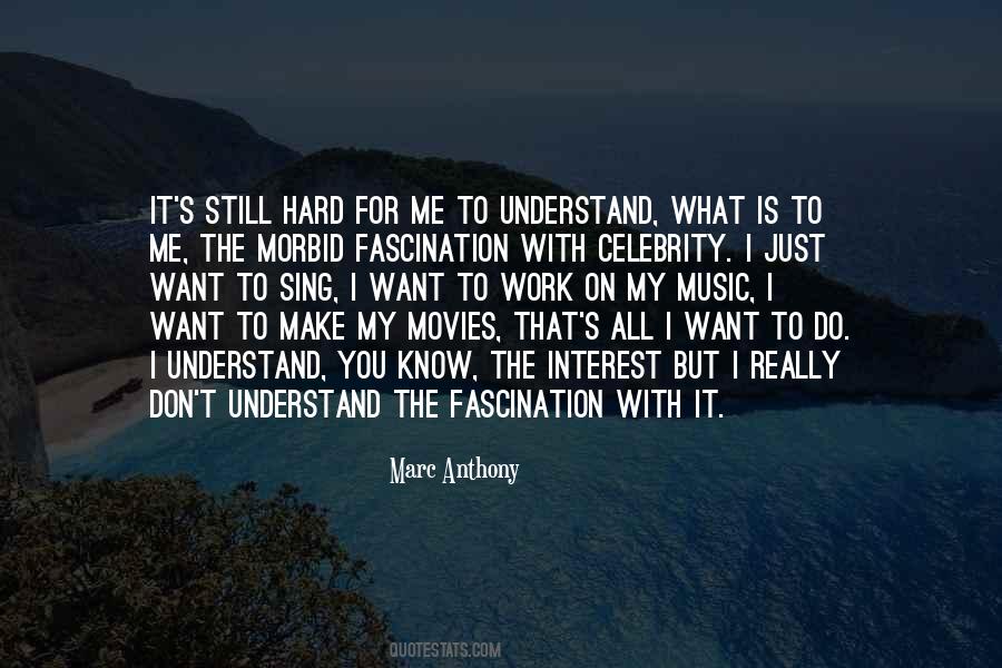 Hard To Understand You Quotes #181455