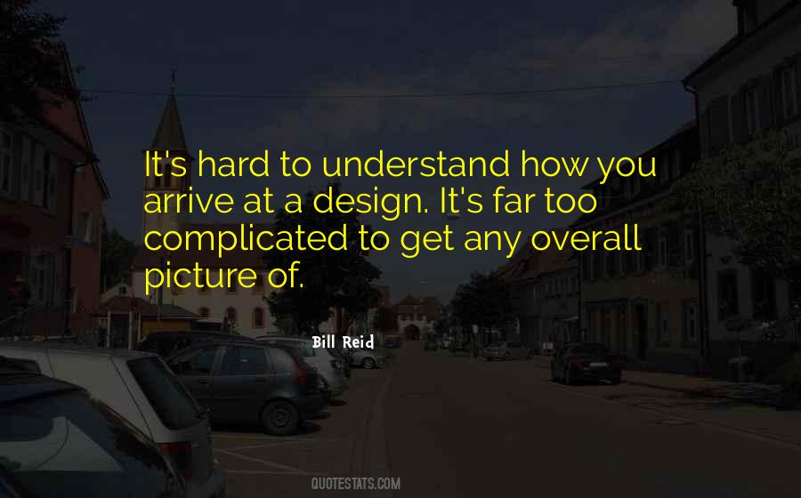 Hard To Understand You Quotes #319106