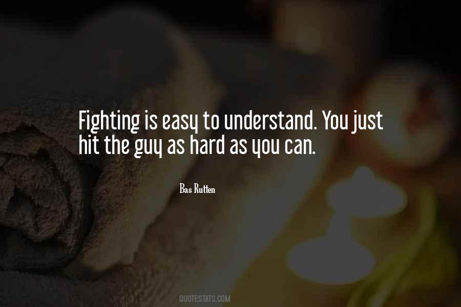 Hard To Understand You Quotes #550617