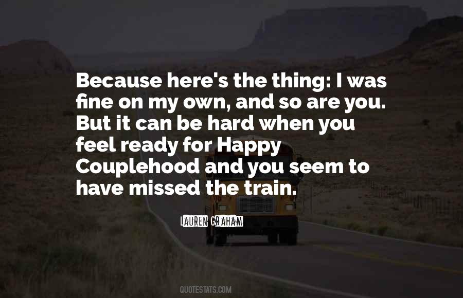 Hard Train Quotes #1262324