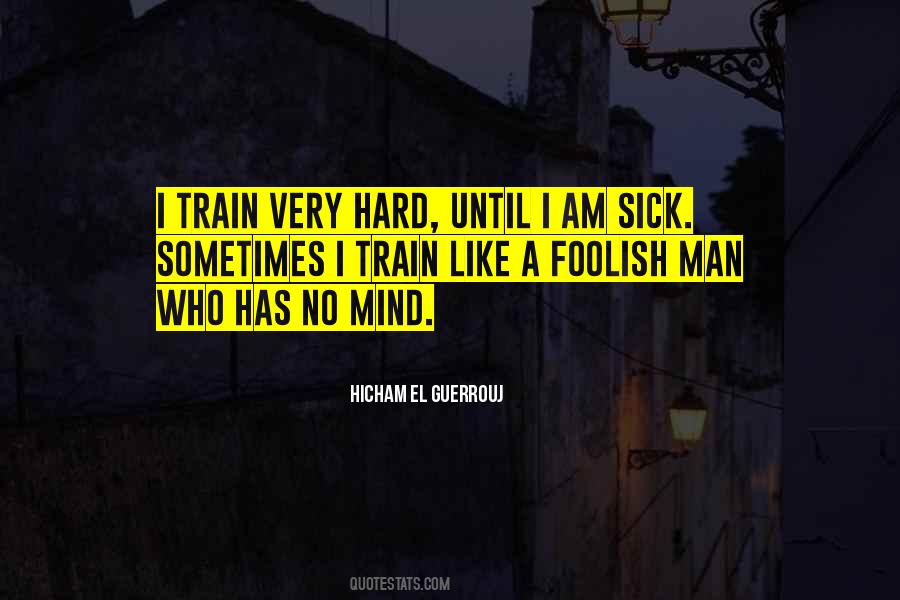 Hard Train Quotes #959689
