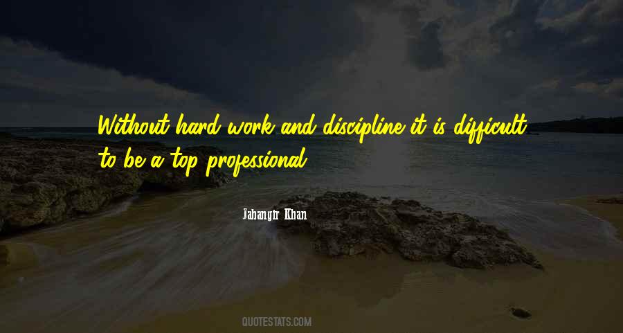 Hard Work And Discipline Quotes #1846872