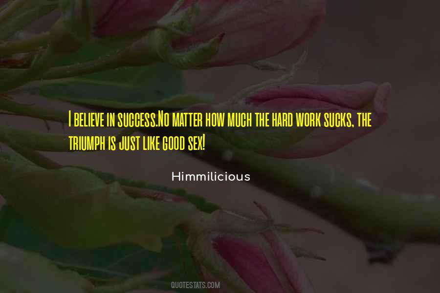 Hard Work Is Success Quotes #1154337