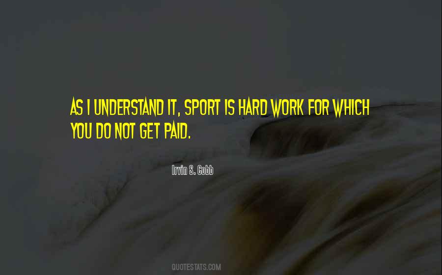 Hard Work Paid Quotes #1148397