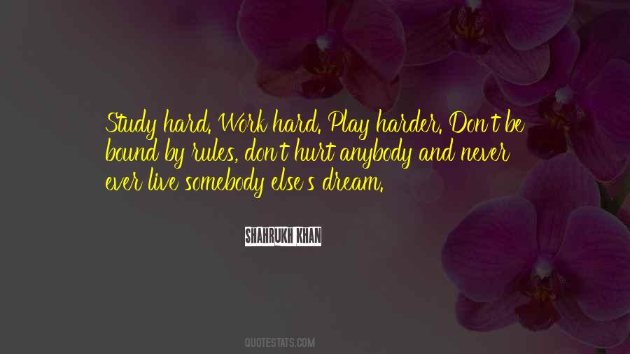 Hard Work Play Quotes #1200314