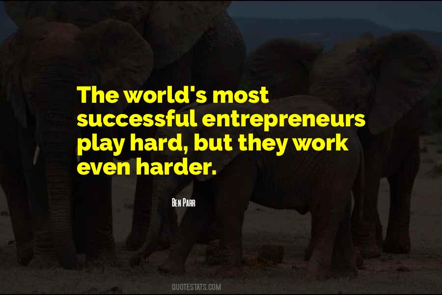 Hard Work Play Quotes #1206450