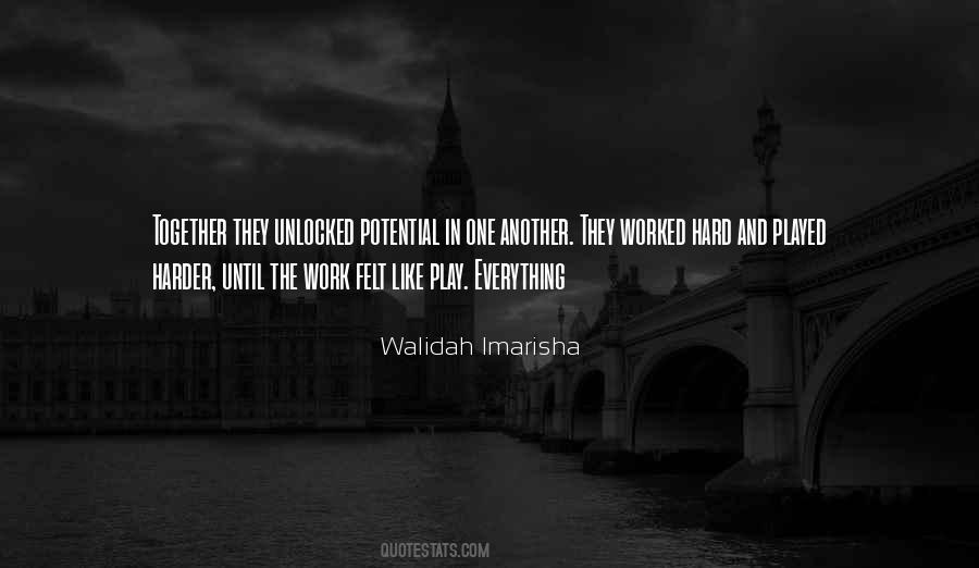 Hard Work Play Quotes #1431933