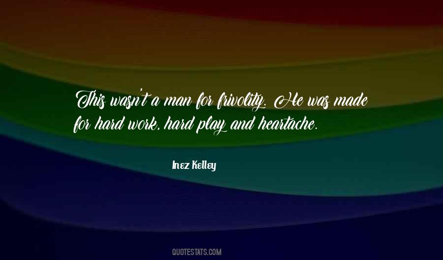 Hard Work Play Quotes #891467