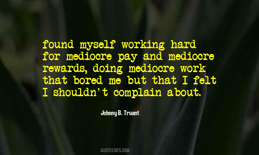 Hard Work Rewards Quotes #356819