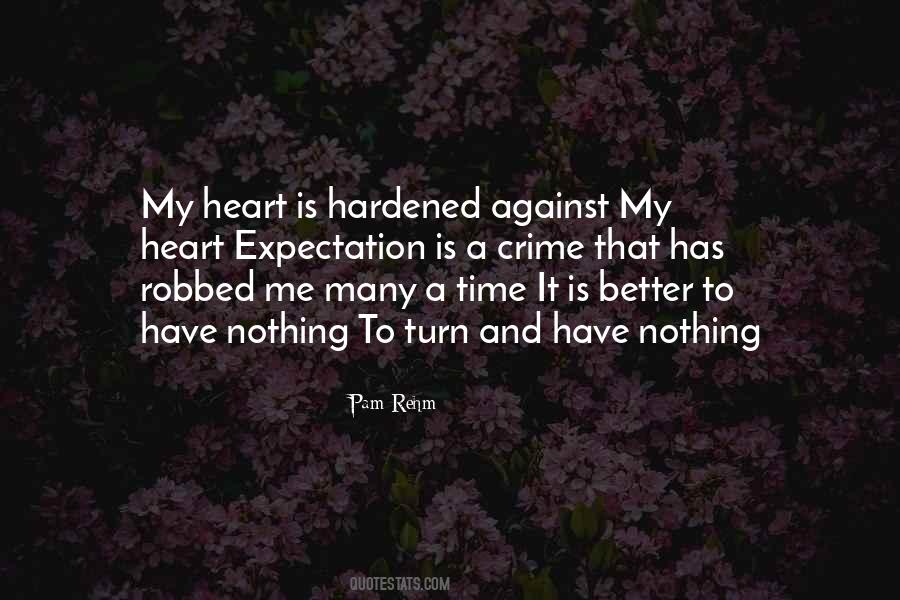 Hardened Heart Quotes #272614