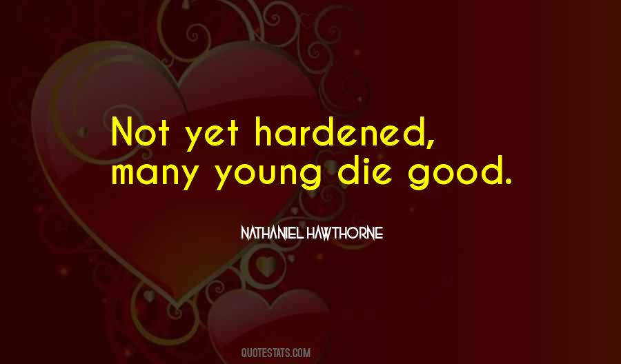 Hardened Quotes #687534 Hardened Quotes #687534