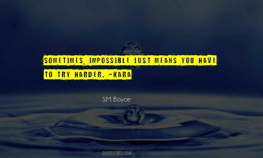 Harder You Try Quotes #110120