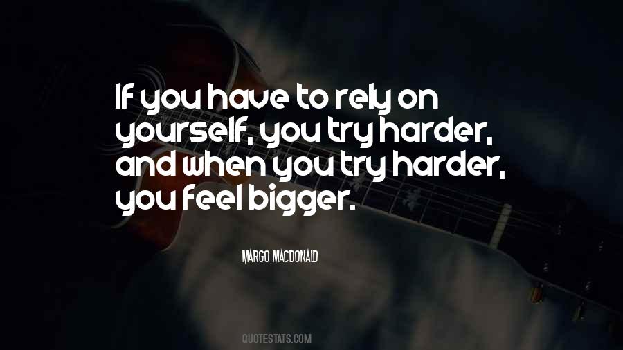 Harder You Try Quotes #214917