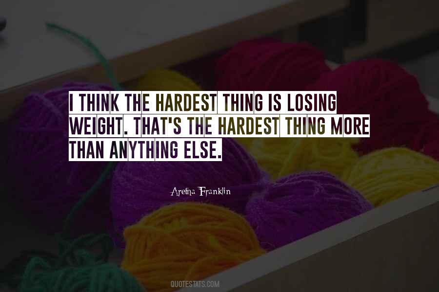 Hardest Thing Quotes #138378