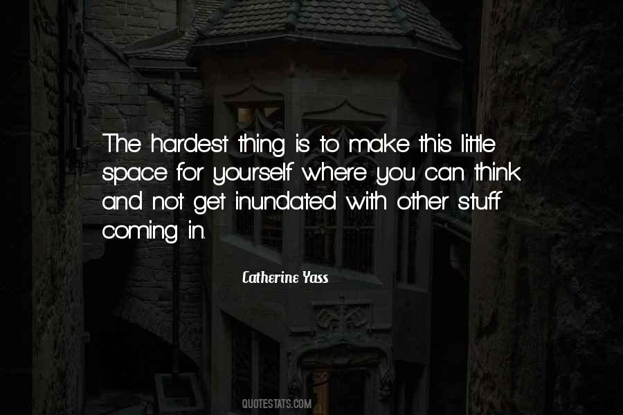 Hardest Thing Quotes #15744
