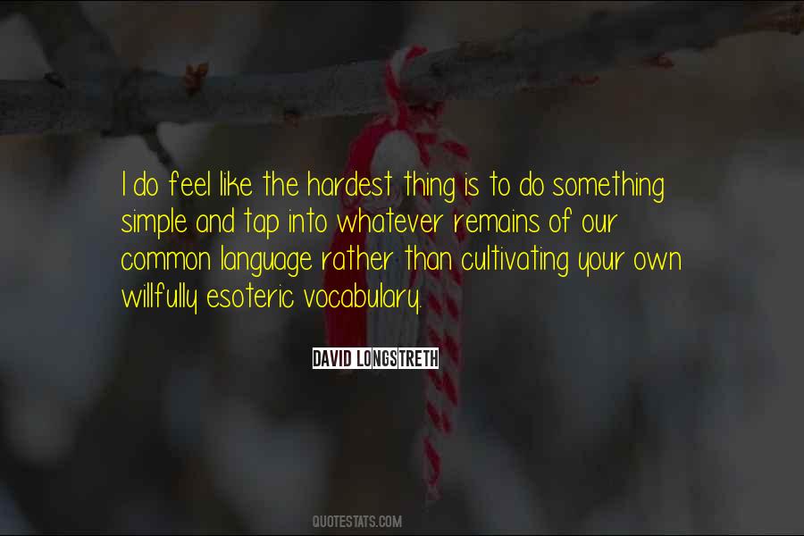 Hardest Thing Quotes #167179