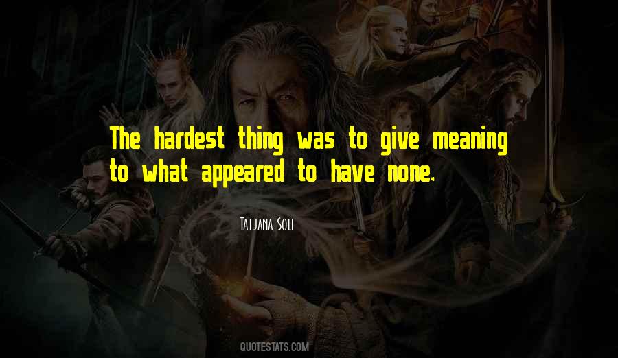 Hardest Thing Quotes #277711