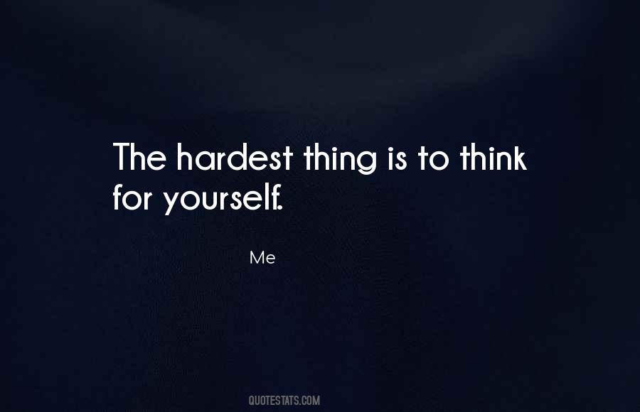 Hardest Thing Quotes #353204