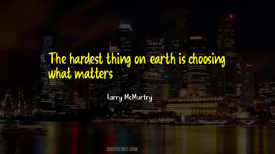 Hardest Thing Quotes #368067