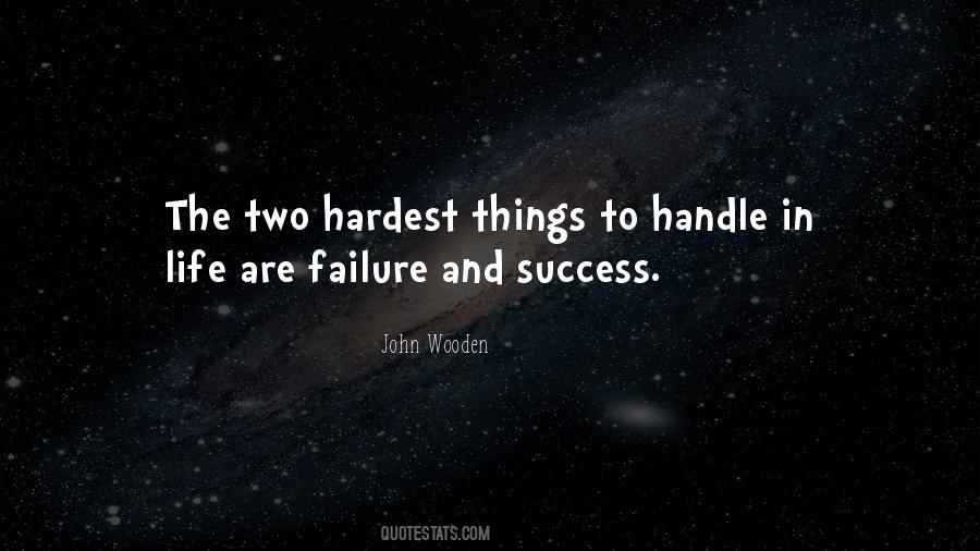 Hardest Things In Life Quotes #1094285