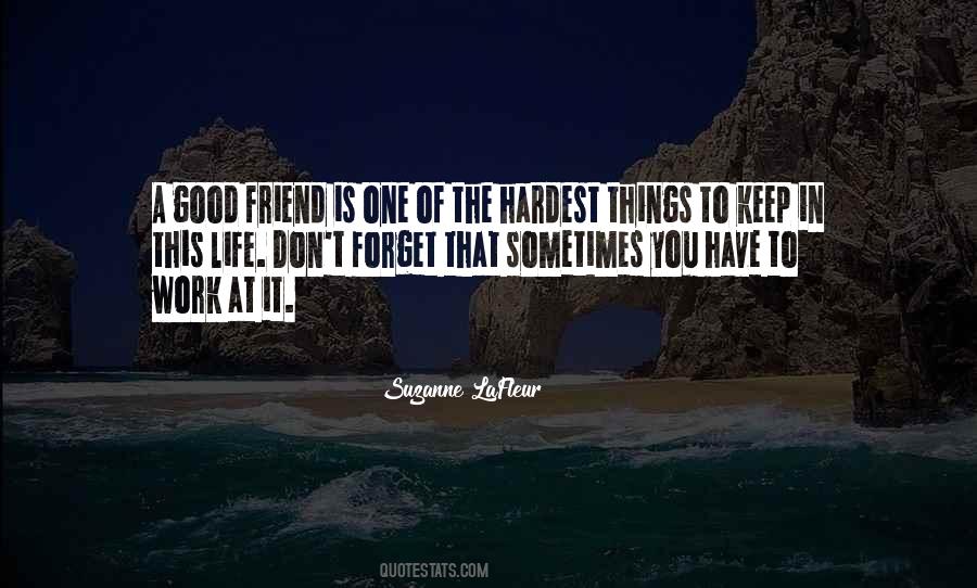 Hardest Things In Life Quotes #209895