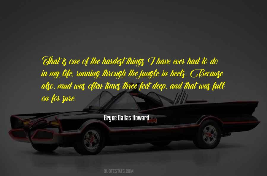 Hardest Things In Life Quotes #636188